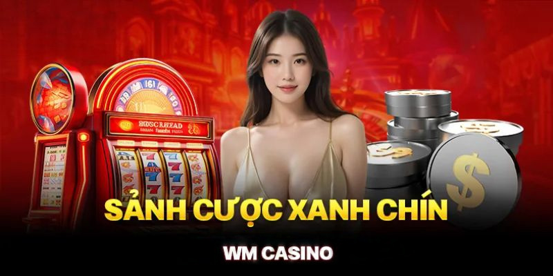 Giới thiệu sảnh WM thành lập từ năm 2003 và là top 1 trang game uy tín nhất